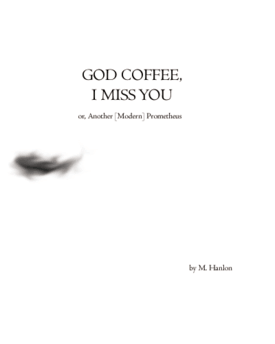 god coffee, i miss you: a book jacket
